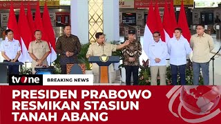 Breaking News Presiden Prabowo Resmikan Stasiun Tanah Abang Jakarta Tvone