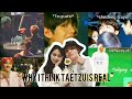 REASONS WHY I THINK TAETZU IS REAL :)