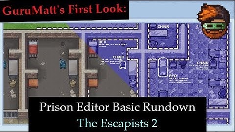 The Escapists 2 - Prison Editor Basic Rundown - GuruMatt