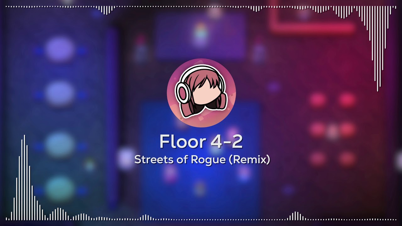 street of rogue  Update New  Seii ▸ Floor 4-2【 Streets of Rogue Remix 】