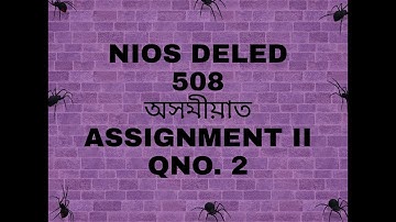 508 course, Assignment 2, Q.no 2: question and answer assamese