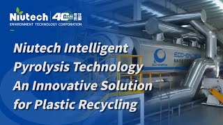Niutech Intelligent Pyrolysis Technology: An Innovative Solution for Plastic Recycling