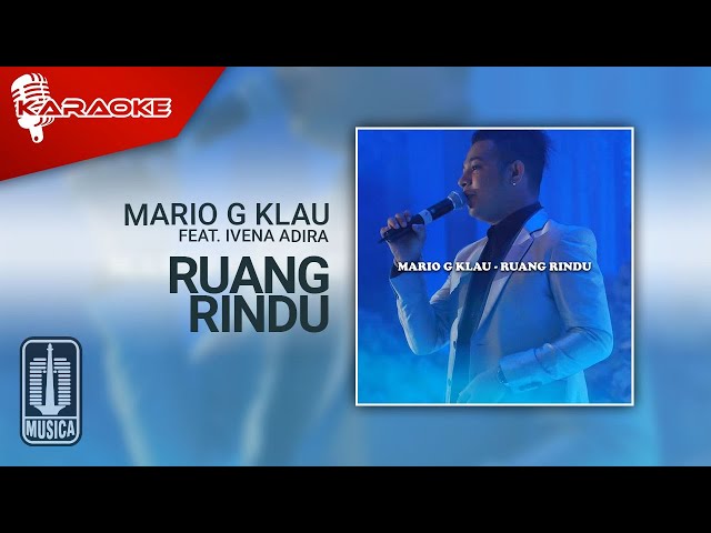 Mario G Klau Feat. Ivena Adira - Ruang Rindu (Karaoke Video) class=