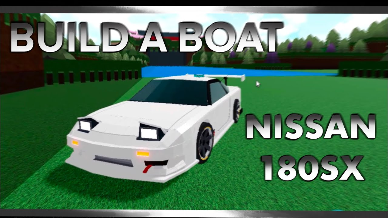 Nissan 180SX In Build A Boat Roblox YouTube Maxresdefault 