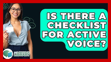 Is There A Checklist For Active Voice? - The Language Library