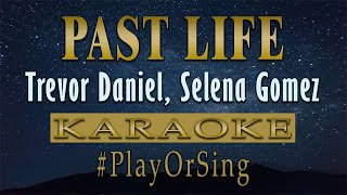 Past Life - Trevor Daniel, Selena Gomez (KARAOKE VERSION)