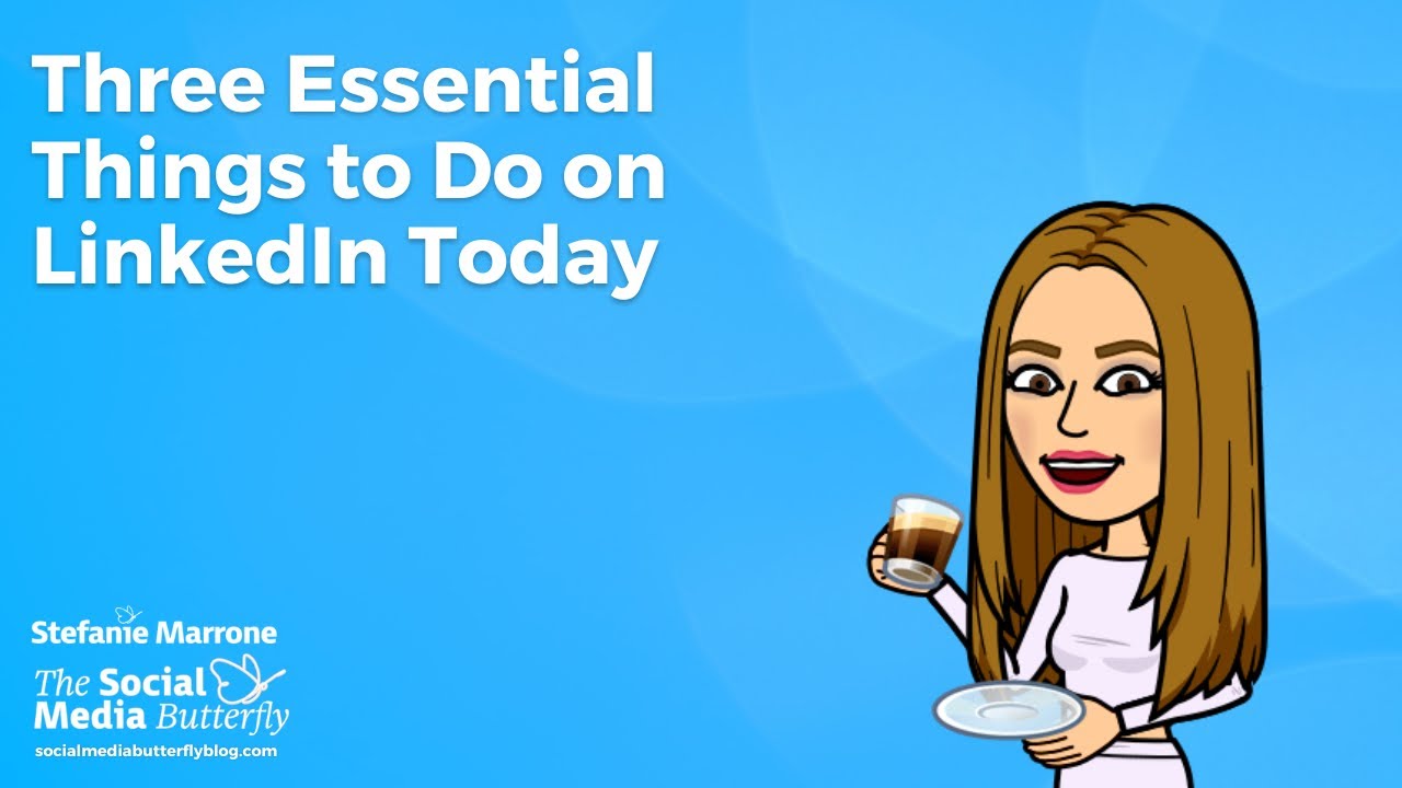 Three Essential Things to Do on LinkedIn Today - YouTube