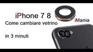 iphone 7 8 come cambiare vetrino fotocamera con pochi euro in 3 minuti  repair camera lens - YouTube