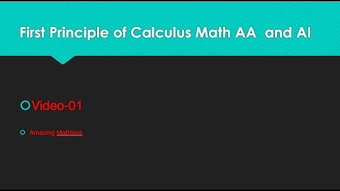 First Principle, Calculus, AA, AI-HL SL