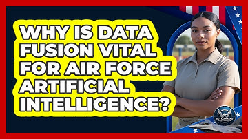Why Is Data Fusion Vital For Air Force Artificial Intelligence? - Sky Command Brotherhood