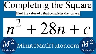 Famous n^2+28n+c | Find the value of c that completes the square. Wealth
