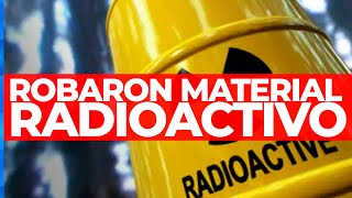 ROBARON MATERIAL RADIOACTIVO EN SAAVEDRA: es muy peligroso y se usa en medicina