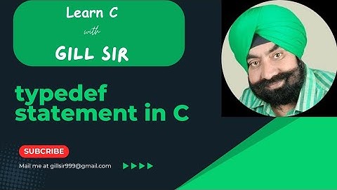 typedef statement in C by Satpal Singh Gill