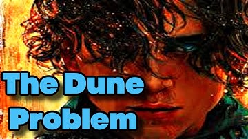 The Problem With Dune