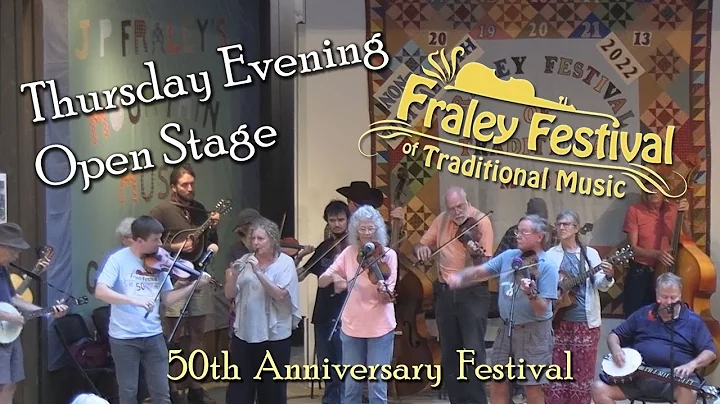 2022 Fraley Festival - Thursday Evening Open Stage