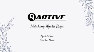 ACTIVE BAND - Melahang Ngaba Raga (OFFICIAL LYRIC VIDEO)
