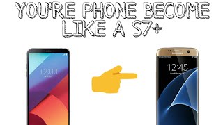 How to get you're phone become an S7+ or S8 100% working.... screenshot 5