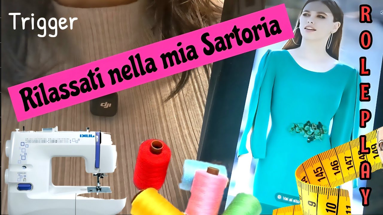 [ASMR] - RILASSATI NELLA MIA SARTORIA  - Roleplay ita