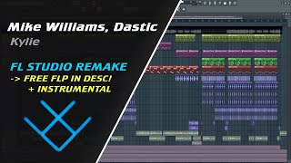 Mike Williams, Dastic - Kylie (Instrumental) [REMAKE + FREE FLP]