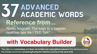 37 Advanced Academic Words Ref from "Emily Nagoski: The keys to a happier, healthier sex life | TED"
