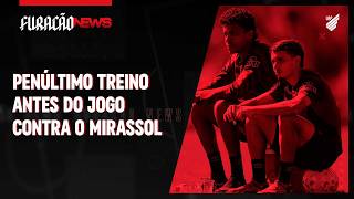 FURACÃO NEWS - 28/05 | PENÚLTIMO TREINO ANTES DE ENCARAR O MIRASSOL