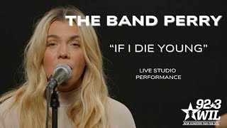 THE BAND PERRY 'If I Die Young'