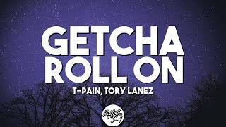 ... stream/download "getcha roll on", the new single from t-pain ft.
tory lanez: https://tpain.ffm.to/gyro.oyd mu...