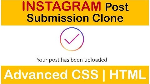 Instagram Post Submission Clone - CSS | HTML