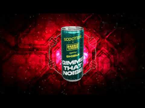 Scooter x Harris & Ford with Shibui - Gimme That Noise x TNT Records - Trail (MashUp) #dance