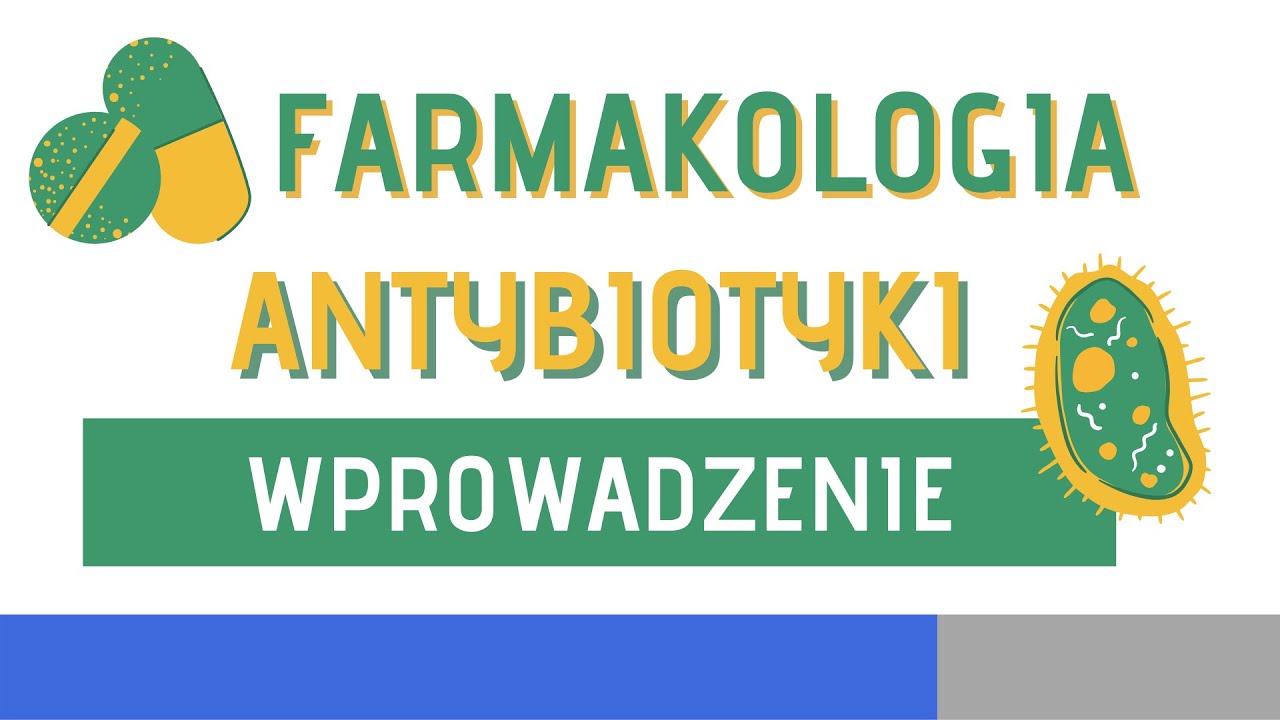 Antybiotyki – wprowadzenie — Transcript