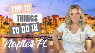 Top 10 things to do in Naples Florida | Ep. #4 | Lavish Living in Naples, FL