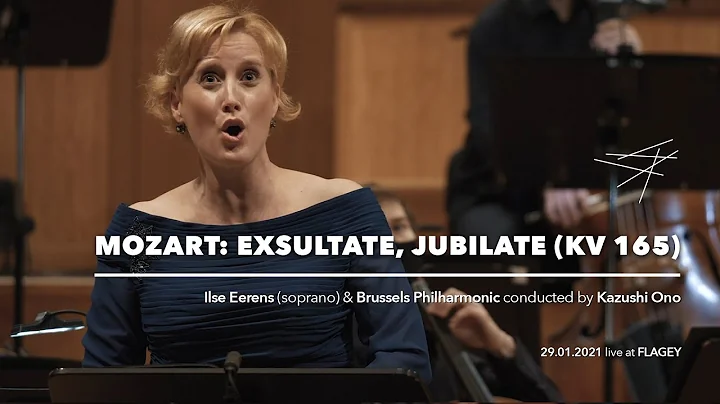 Mozart: Exsultate Jubilate, KV 165 - Ilse Eerens (soprano), Brussels Philharmonic & Kazushi Ono