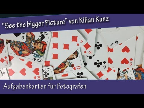 See The Bigger Picture Aufgabenkarten Fur Fotografen Von Kilian Kunz Youtube