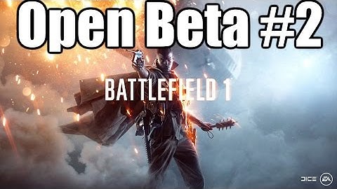 Battlefield 1 OPEN BETA Gameplay #2 - Catching a Break (PC)