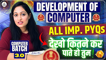 Computer 3.0 Free Batch Practice Class-1| Development of Computers All SSC & Railway Questions| RBE