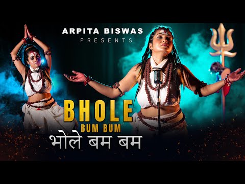 BHOLE BUM BUM | भोले बम बम | Arpita Biswas