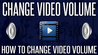 Video Too Quiet/Loud? - How to Increase/Decrease Video Volume screenshot 4