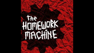 The Homework Machine Ep 3 "The Duplicitous Nature of Humanity"