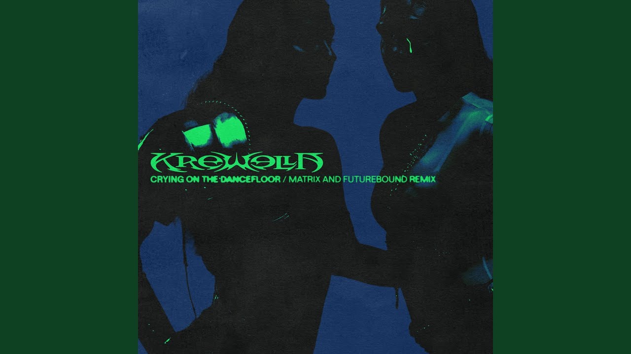 Crying On The Dancefloor (Matrix & Futurebound Remix)