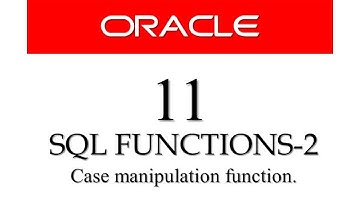 Oracle Database11g tutorials 11: SQL case manipulation function in Oracle Database