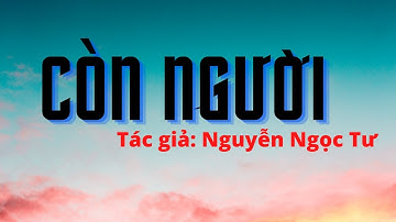 Truyện ngắn Nguyễn Ngọc Tư: CÒN NGƯỜI | Đọc: Huỳnh Minh Hiền | Xót xa bão Miền Trung