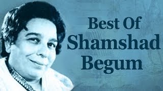 Best Of Shamshad Begum Songs (HD) - Shamshad Begum Top 10 Songs