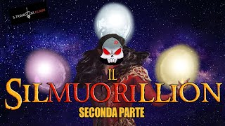 IL SILMUORILLION - SECONDA PARTE