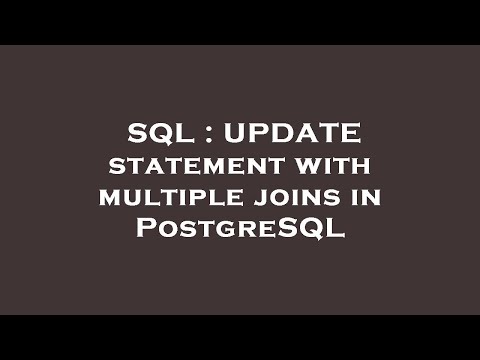SQL : UPDATE statement with multiple joins in PostgreSQL