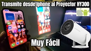 Como Transmitir desde Iphone a su Proyector Magcubic HY300 con Android