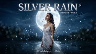 Silver Rain (Extended Version) Alexitaly@@ - 2026