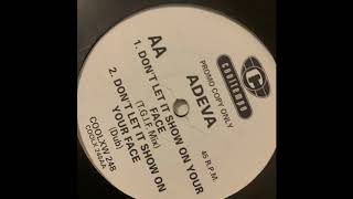 Adeva - Don&#39;t Let It Show On Your Face (TGIF Extended Mix) HQ