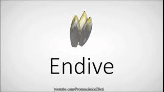How to pronounce endive