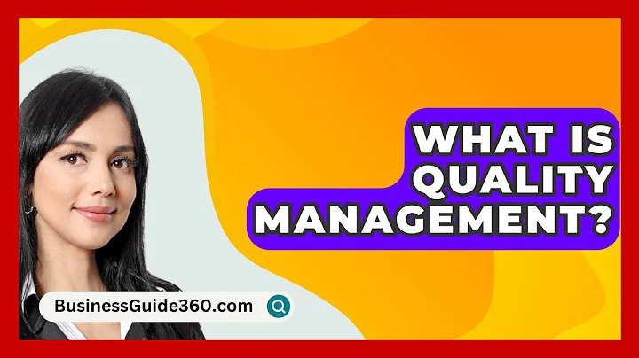 What Is Quality Management? - BusinessGuide360.com
