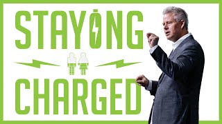 Staying Charged | Still Going (Part 3) | Pastor Mark Boer